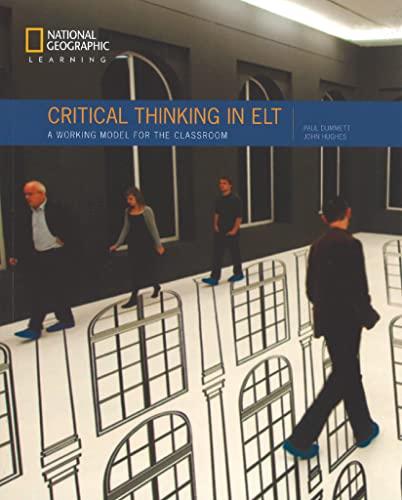 Critical Thinking in ELT: A Working Model for the Classroom