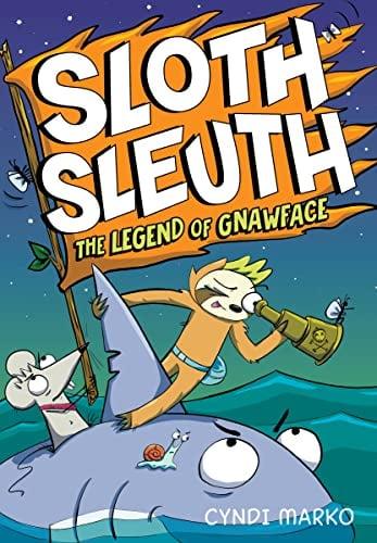 The Legend of Gnawface (Sloth Sleuth, Volume 2)