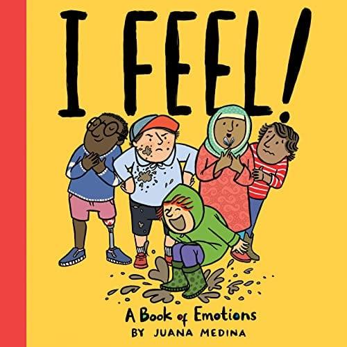 I Feel! A Book of Emotions (An I WILL! Book)