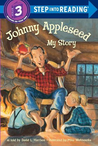 Johnny Appleseed: My Story (Step Into Reading, Step 3)