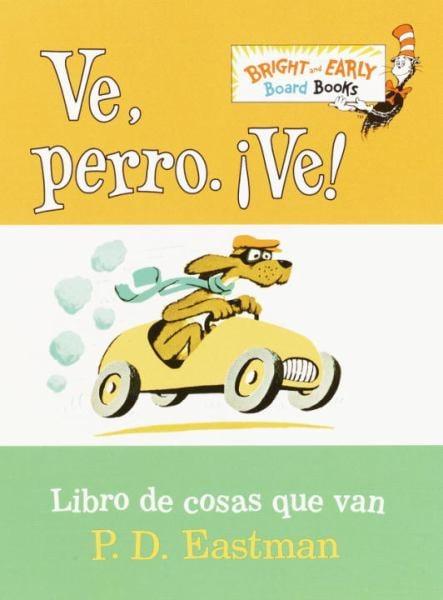 Ve, Perro. ¡Ve! (Bright & Early Board Books)