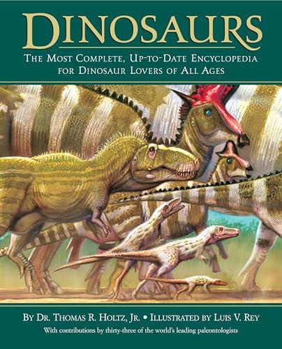 Dinosaurs: The Most complete, Up-to-Date Encyclopedia for Dinosaur Lovers of All Ages