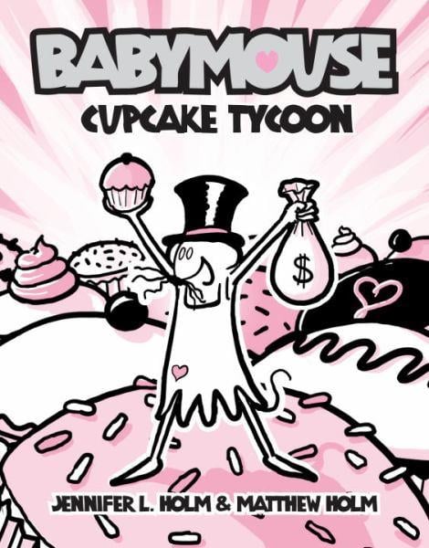 Cupcake Tycoon (Babymouse #13) by Jennifer Holm Book Outlet