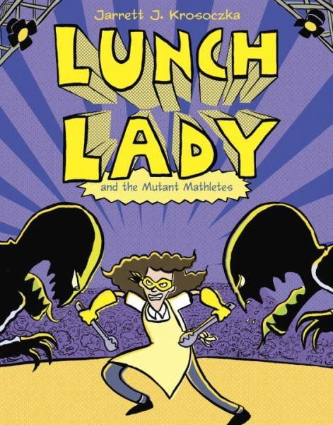 Lunch Lady and the Mutant Mathletes (Lunch Lady, Bk. 7)