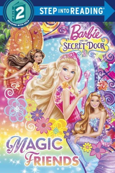 Magic Friends (Barbie and the Secret Door) (Step into Reading, Step 2)