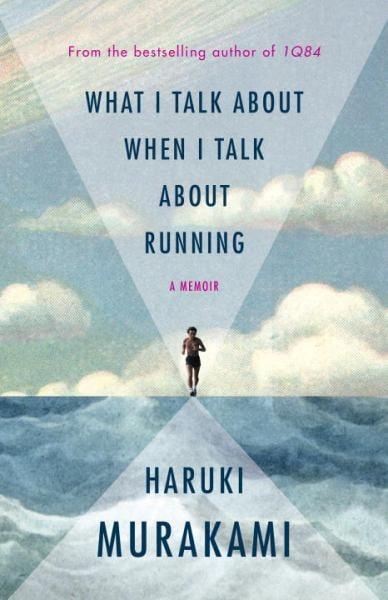 What I Talk About When I Talk About Running