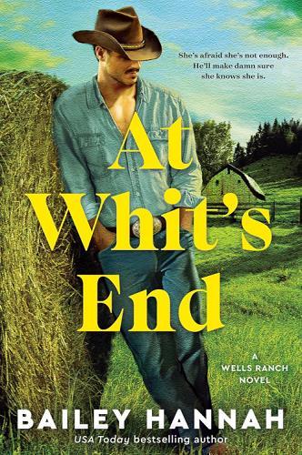 At Whit's End (Wells Ranch, Bk. 4)