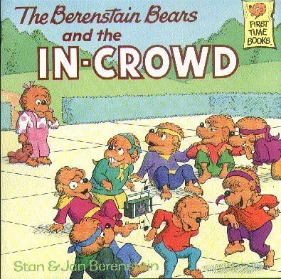 The Berenstain Bears And The In-Crowd