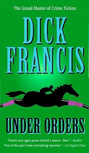 Under Orders (Sid Halley, Bk. 4)