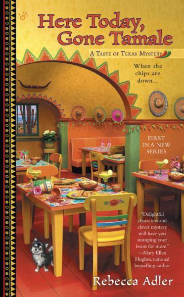 Here Today, Gone Tamale (A Taste of Texas Mystery)