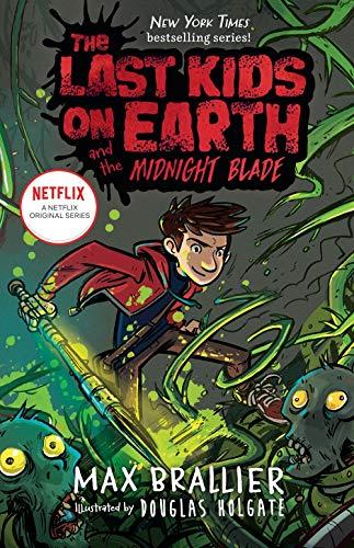 The Last Kids on Earth and the Midnight Blade (The Last Kids on Earth, Volume 5)