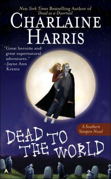 Dead to the World (A Sookie Stackhouse Novel, Bk. 4)