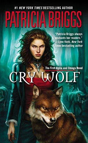 Cry Wolf (Alpha & Omega, Bk. 1)