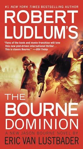 Robert Ludlum's The Bourne Dominion (Jason Bourne, Bk. 9)