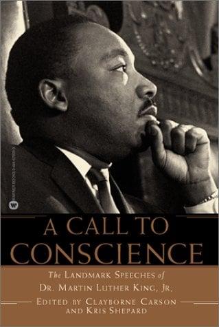 A Call to Conscience: The Landmark Speeches of Dr. Martin Luther King, Jr.