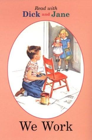 We Work (Read With Dick And Jane)