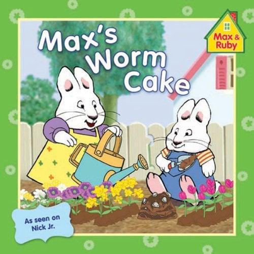 Max's Worm Cake (Max & Ruby)