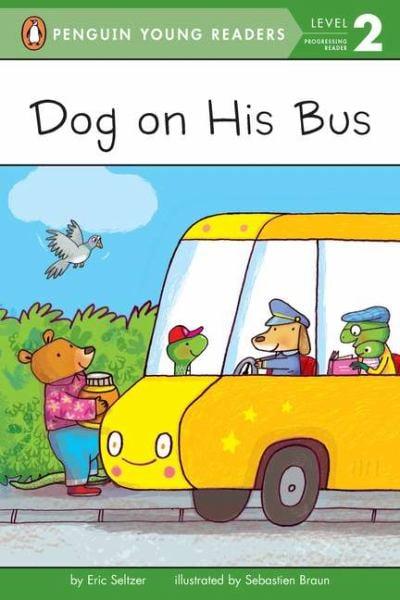 Dog on His Bus - Progressing Reader ( level 2)