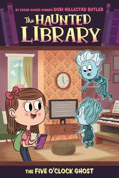The Five O'Clock Ghost (The Haunted Library, Bk. 4)
