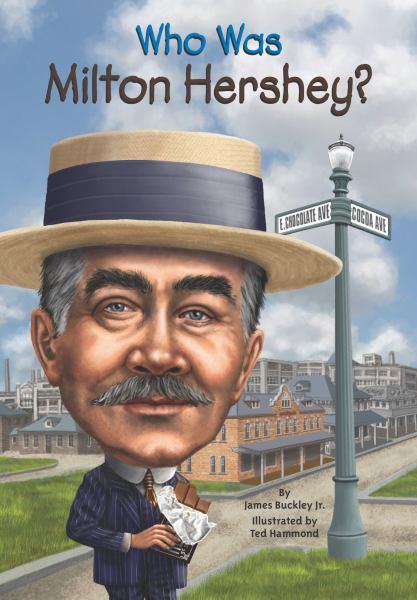 Who Was Milton Hershey? (WhoHQ)