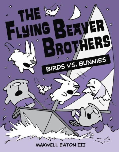 Birds vs. Bunnies (The Flying Beaver Brothers Bk.4)