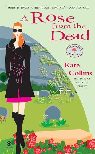 A Rose From the Dead (A Flower Shop Mystery, Bk. 6)