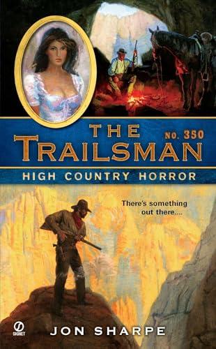 High Country Horror (The Trailsman, No. 350)