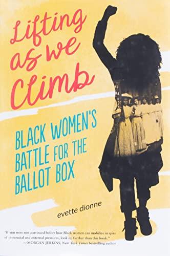 Lifting as We Climb: Black Women's Battle for the Ballot Box