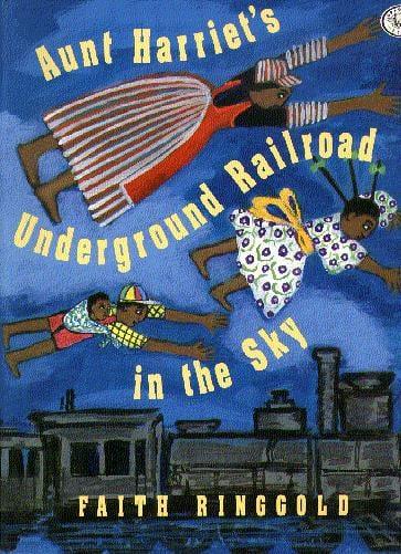 Aunt Harriet's Underground Railroad in the Sky