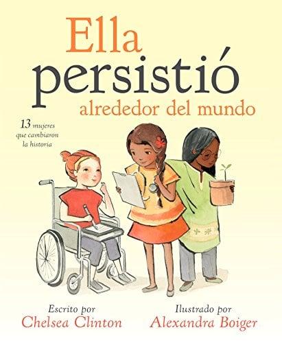 Ella persistió alrededor del mundo: 13 mujeres que cambiaron la historia