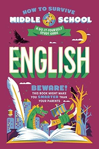 English: A Do-It-Yourself Study Guide (How to Survive Middle School)
