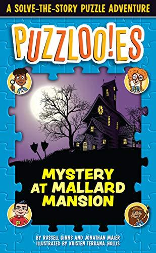 Mystery at Mallard Mansion: A Solve-the-Story Puzzle Adventure (Puzzloo!es)