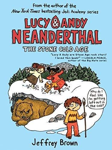 The Stone Cold Age (Lucy and Andy Neanderthal, Volume 2)