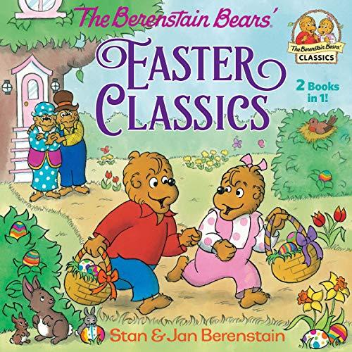 The Berenstain Bears Easter Classics (The Berenstain Bears and the Big Question/The Berenstain Bears and the Real Easter Eggs)