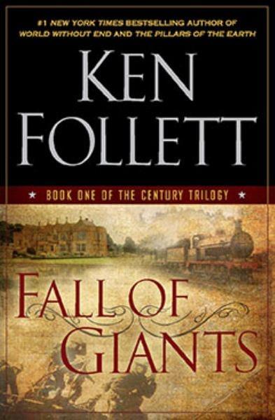 Fall of Giants (The Century Trilogy, Bk. 1)