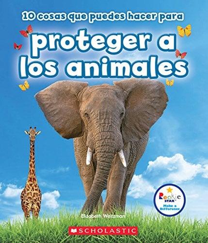 10 Cosas Que Puedes Racer Para Proteger a Los Animales (Rookie Star Make A Difference)