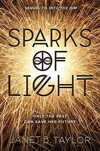 Sparks Of Light (Into the Dim, Bk. 2)
