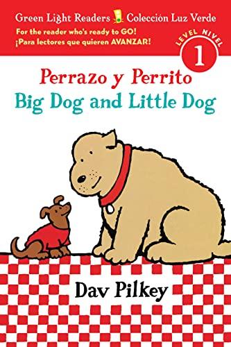 Perrazo y Perrito/Big Dog and Little Dog (Green Light Readers, Level 1, Bilingual Edition)