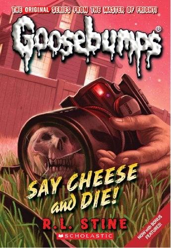 Say Cheese and Die! (Classic Goosebumps, Bk. 8)