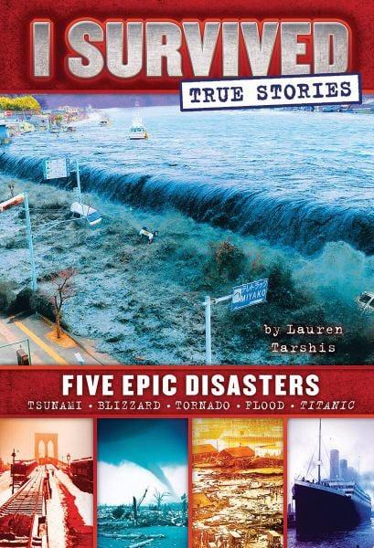 Five Epic Disasters (I Survived True Stories, Bk.1)