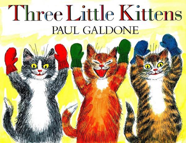 Three Little Kittens: A Folk Tale Classic