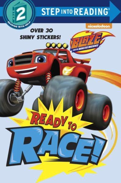 Ready to Race! (Blaze and the Monster Machines, Step Into Reading, Step 2)