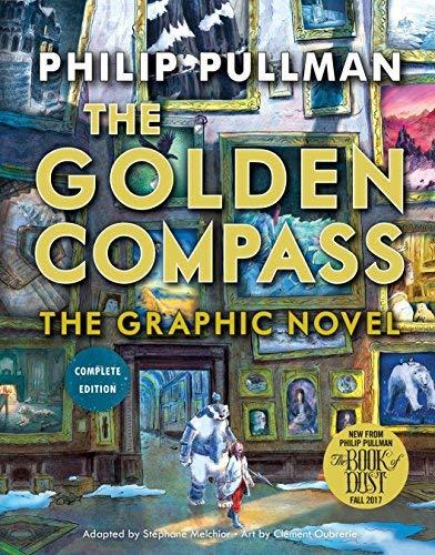 The Golden Compass Graphic Novel, Complete Edition (His Dark Materials)