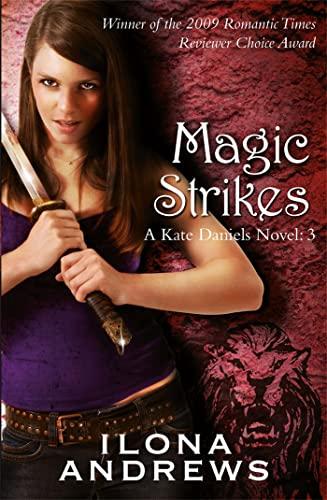 Magic Strikes (Kate Daniels, Bk. 3)