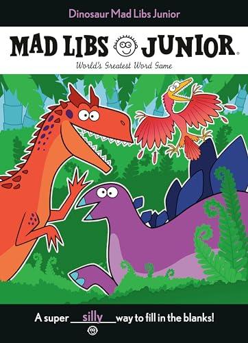 Dinosaur Mad Libs Junior: World's Greatest Word Game
