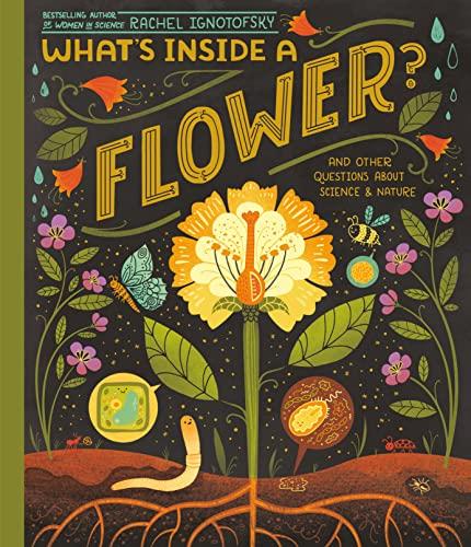 What's Inside a Flower? And Other Questions About Science & Nature