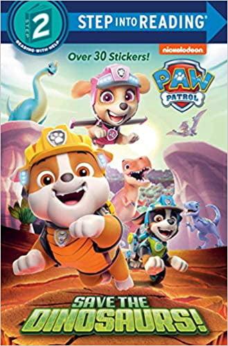 Save the Dinosaurs! (PAW Patrol, Step into Reading, Step 2)