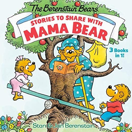 Stories to Share with Mama Bear, 3 Books in 1 (The Berenstain Bears)