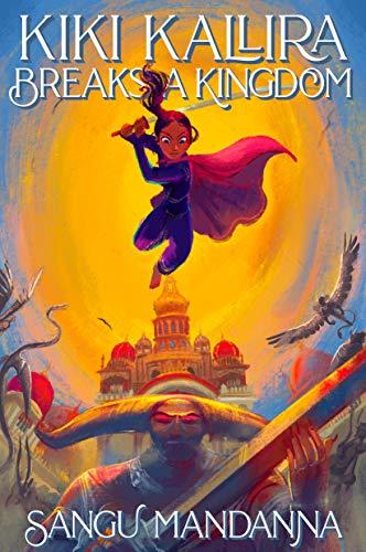 Kiki Kallira Breaks a Kingdom (Kiki Kallira, Bk. 1)