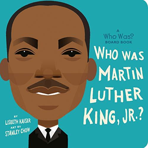 Who Was Martin Luther King, Jr.? (WhoHQ Board Book)